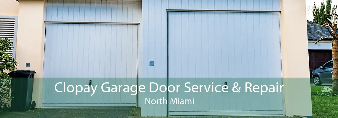 Clopay Garage Door Service & Repair North Miami