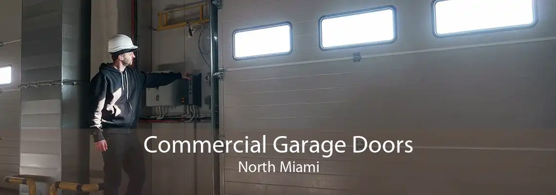 Commercial Garage Doors North Miami