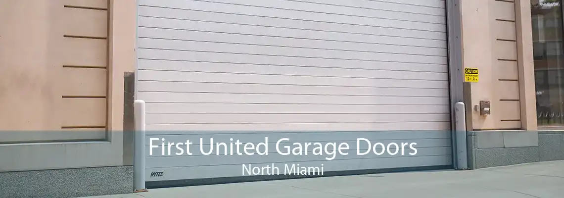 First United Garage Doors North Miami