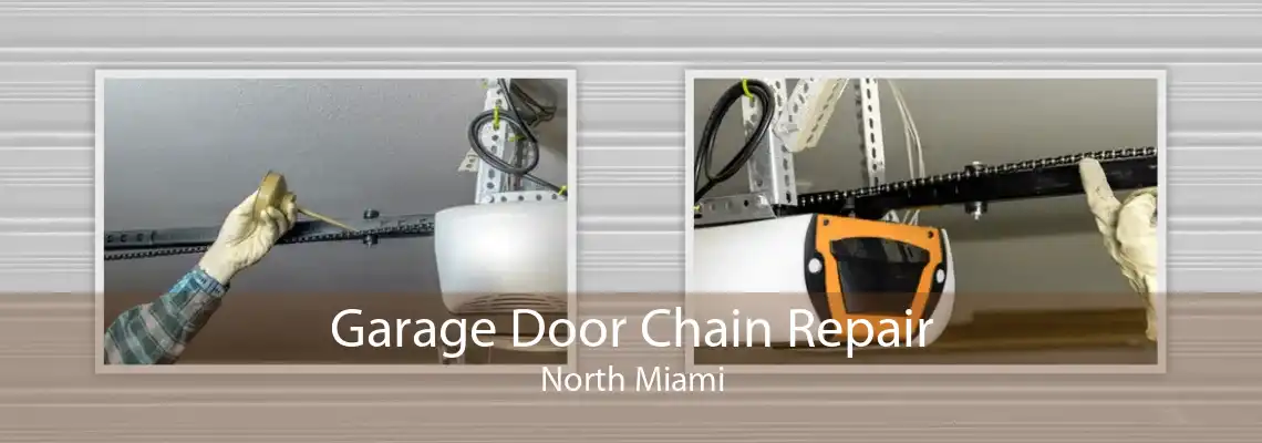 Garage Door Chain Repair North Miami