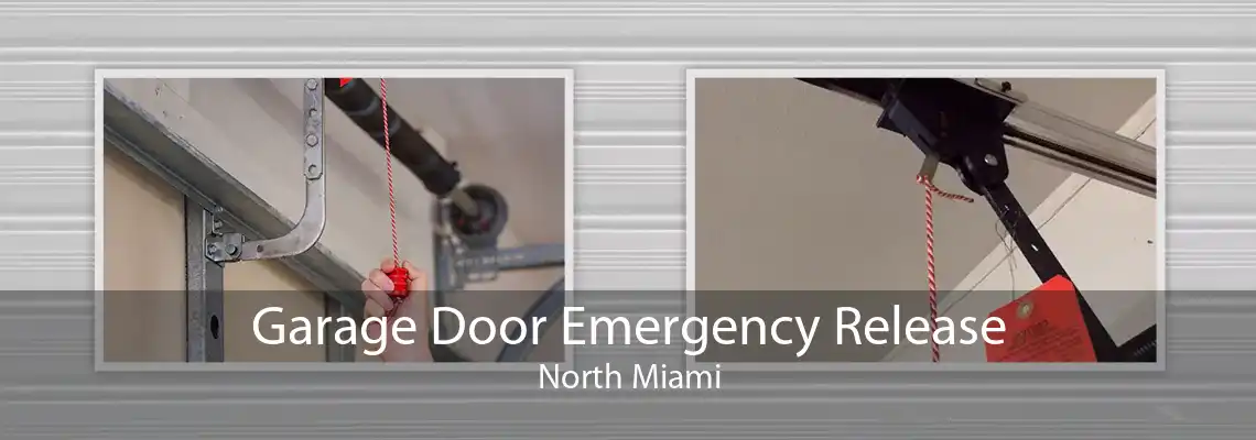 Garage Door Emergency Release North Miami
