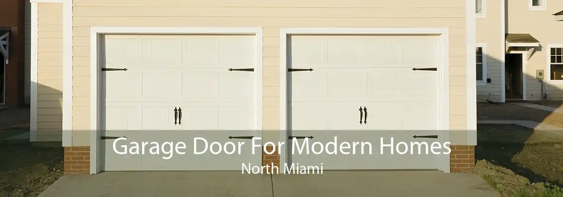 Garage Door For Modern Homes North Miami