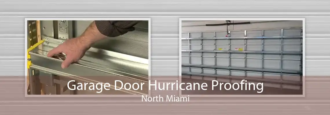 Garage Door Hurricane Proofing North Miami