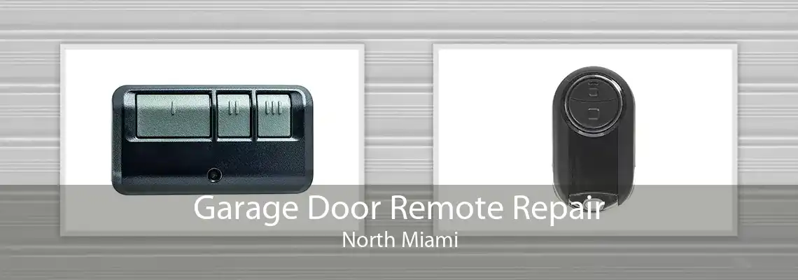 Garage Door Remote Repair North Miami