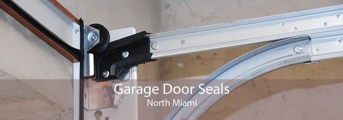 Garage Door Seals North Miami