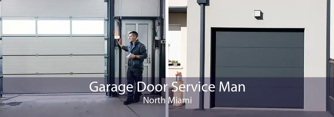 Garage Door Service Man North Miami
