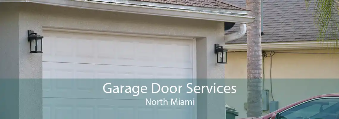 Garage Door Services North Miami