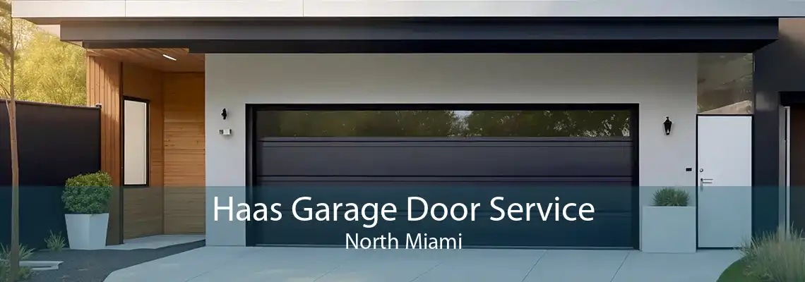 Haas Garage Door Service North Miami