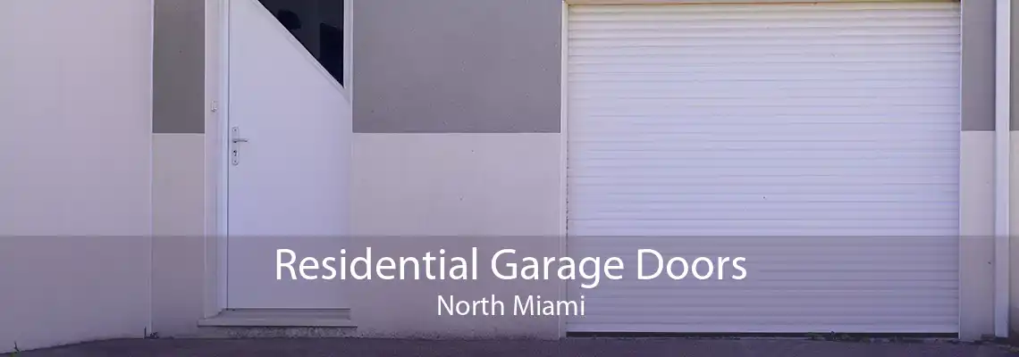 Residential Garage Doors North Miami