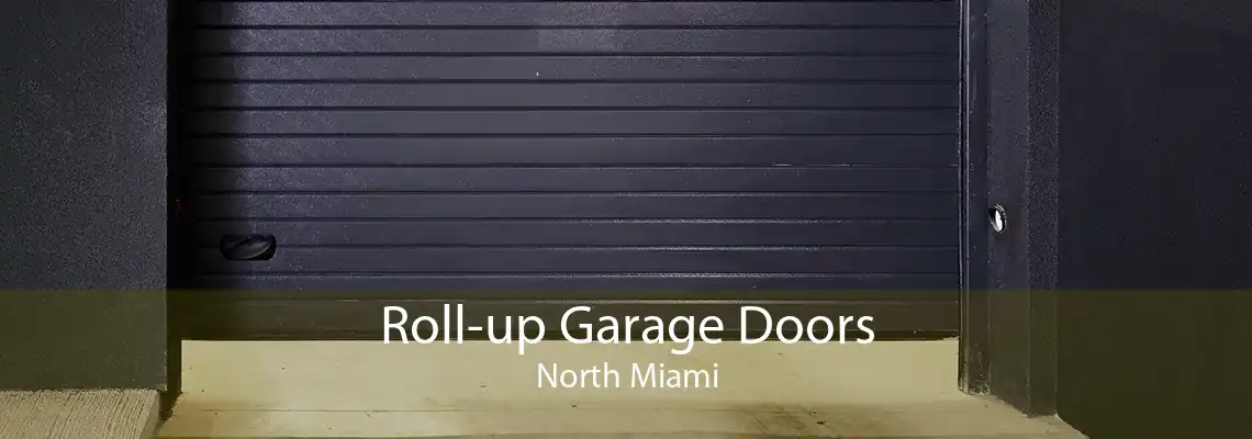 Roll-up Garage Doors North Miami