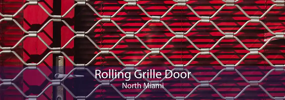 Rolling Grille Door North Miami