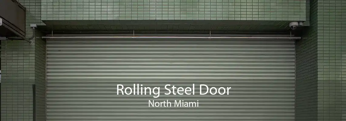 Rolling Steel Door North Miami
