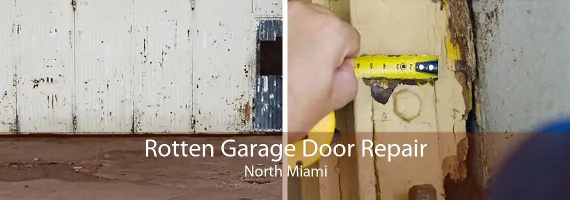 Rotten Garage Door Repair North Miami