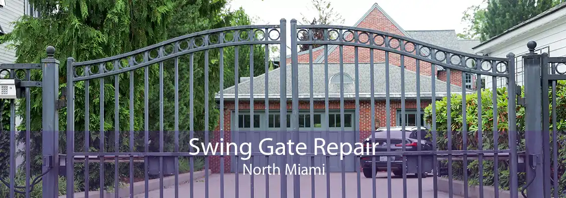 Swing Gate Repair North Miami
